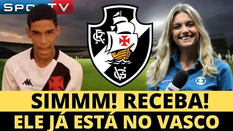 🚨💥EXPLODIU AGORA🚨💥SIMMM RECEBA ELE JÁ ESTÁ NO VASCO