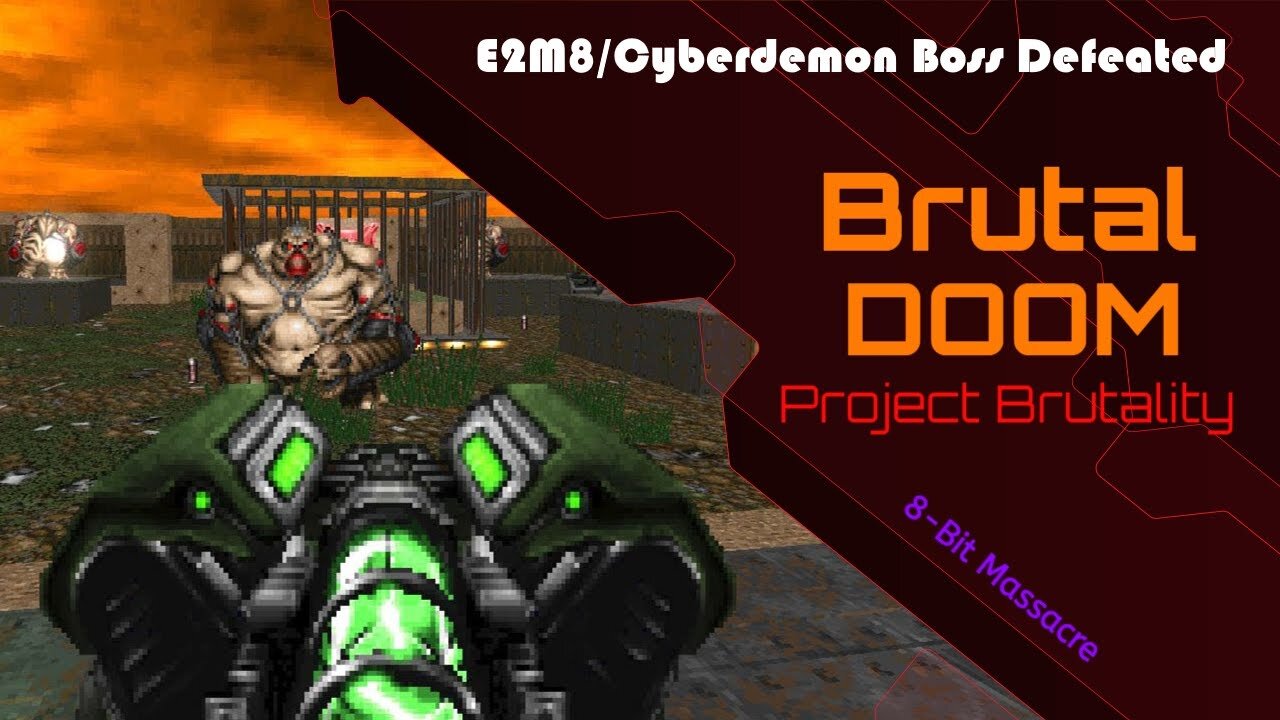 Brutal Doom [Project Brutality] - PC (E2M8/Cyberdemon Boss Defeated)