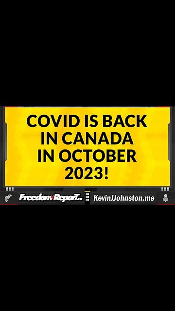 COVID is BACK and The Government of Canada Has Scheduled It For Autumn of 2023