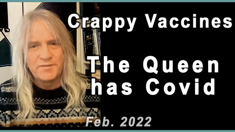 The Queen has Covid - Crappy Vaccines.