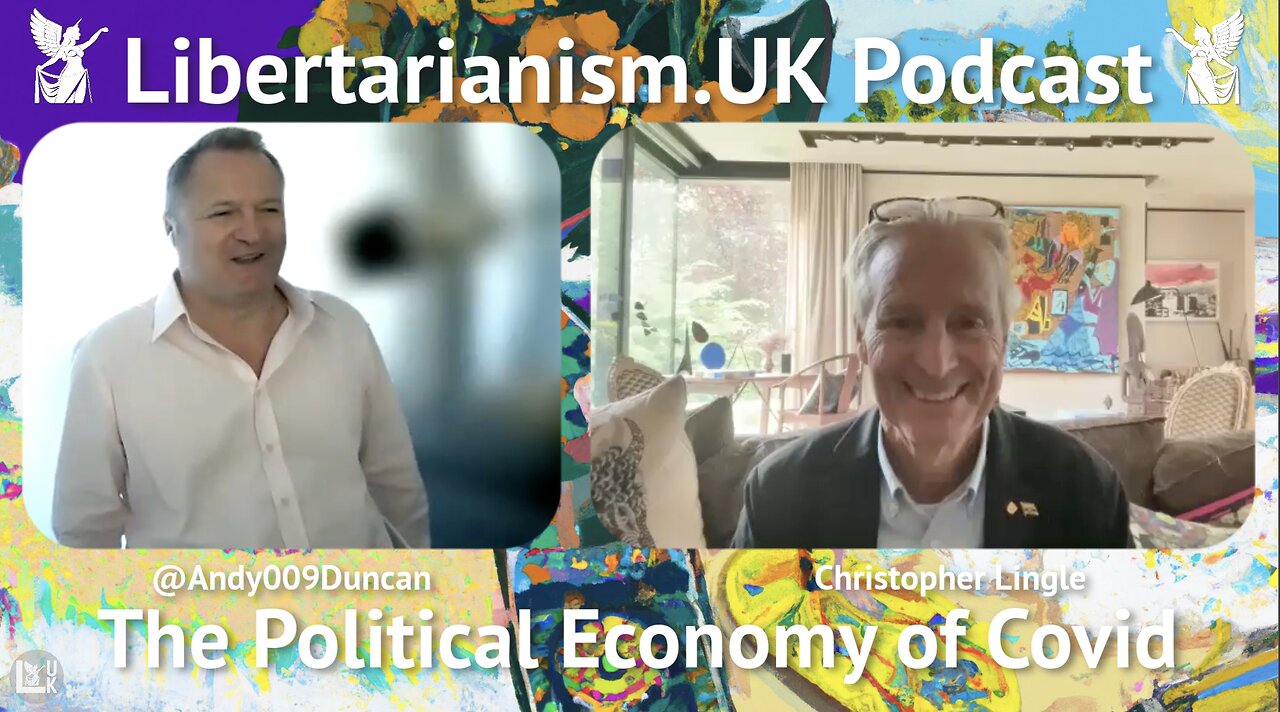 Christopher Lingle – The Political Economy of Covid | Libertarianism.UK Podcast