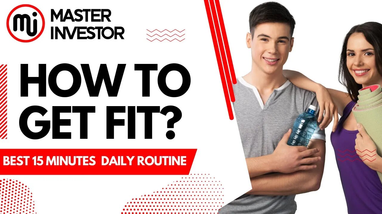 How to get fit? Best 15 Minutes Daily Routine HEALTH | MASTER INVESTOR