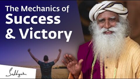 The Mechanics of Success and Victory – Sadhguru