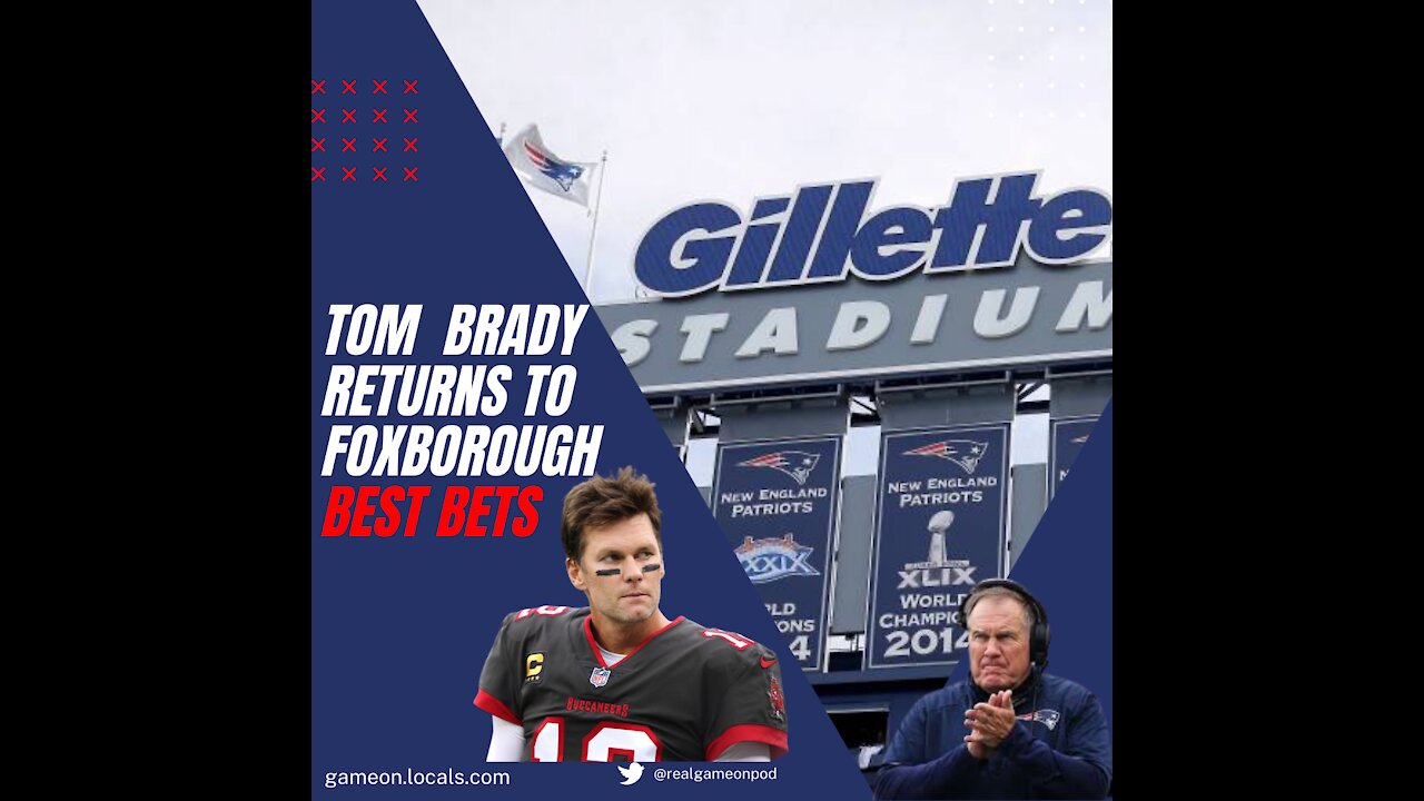 Tom Brady Returns to Foxborough Best Bets