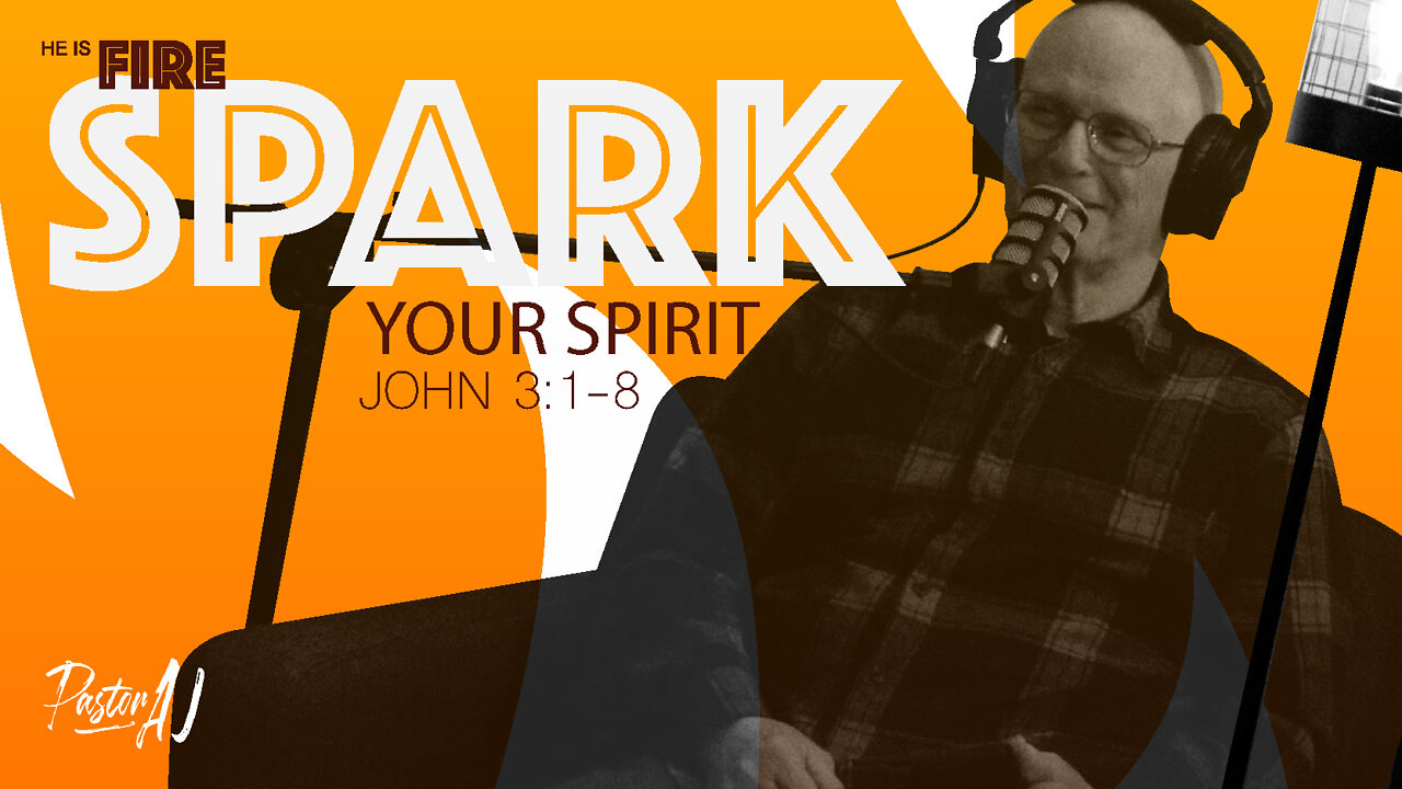 Spark Your Spirit (John 3:1-8)