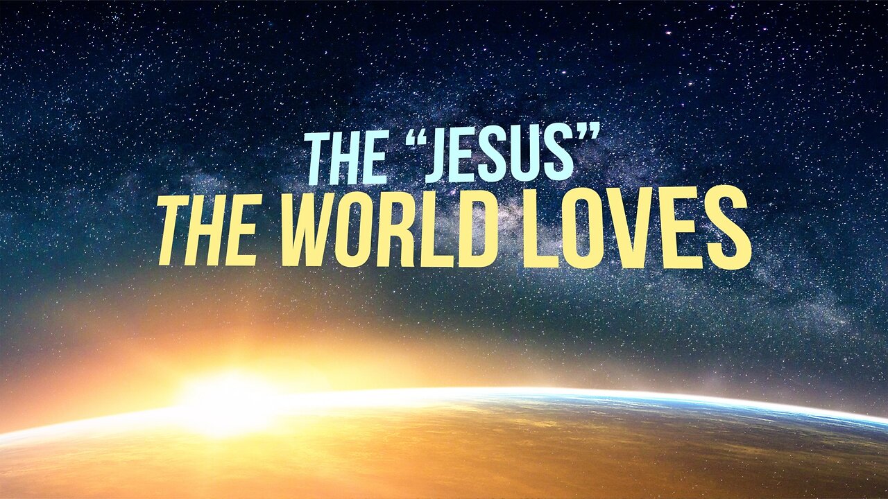 The “Jesus” the World Loves - December Newsletter