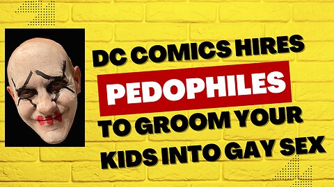 DC Comics Employs & Supports Gay Pedophiles