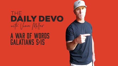 A War of Words | Galatians 5:15