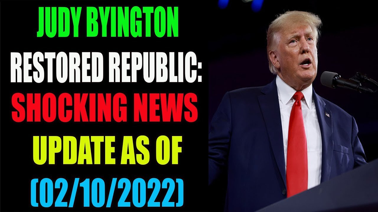 JUDY BYINGTON RESTORED REPUBLIC INTEL-GCR SHOCKING NEWS AS OCT-02-2022 - TRUMP NEWS