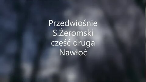 Przedwiośnie -S.Żeromski część druga Nawłoć audiobook