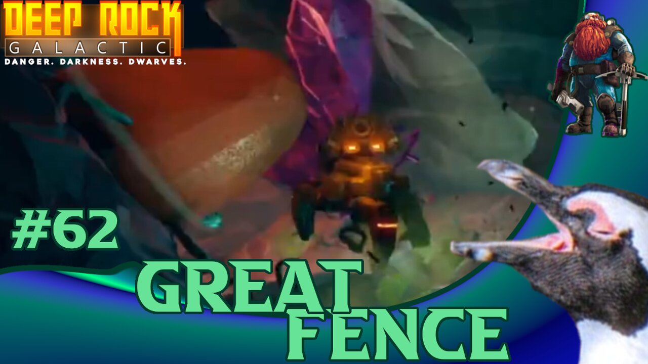Deep Rock Galactic 62 – Great Fence