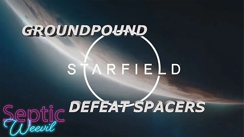 Starfield - GROUNDPOUND - Defeat Spacers in Altair I & Altair V's Orbits