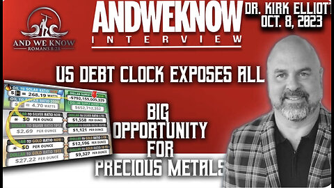 Dr. Elliott - Big opportunity for Precious Metals, Debt Clock & Speaker