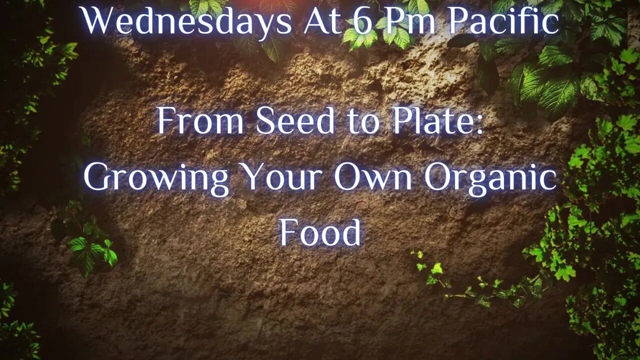 Gardens The Untold Story: From Seed to Plate: