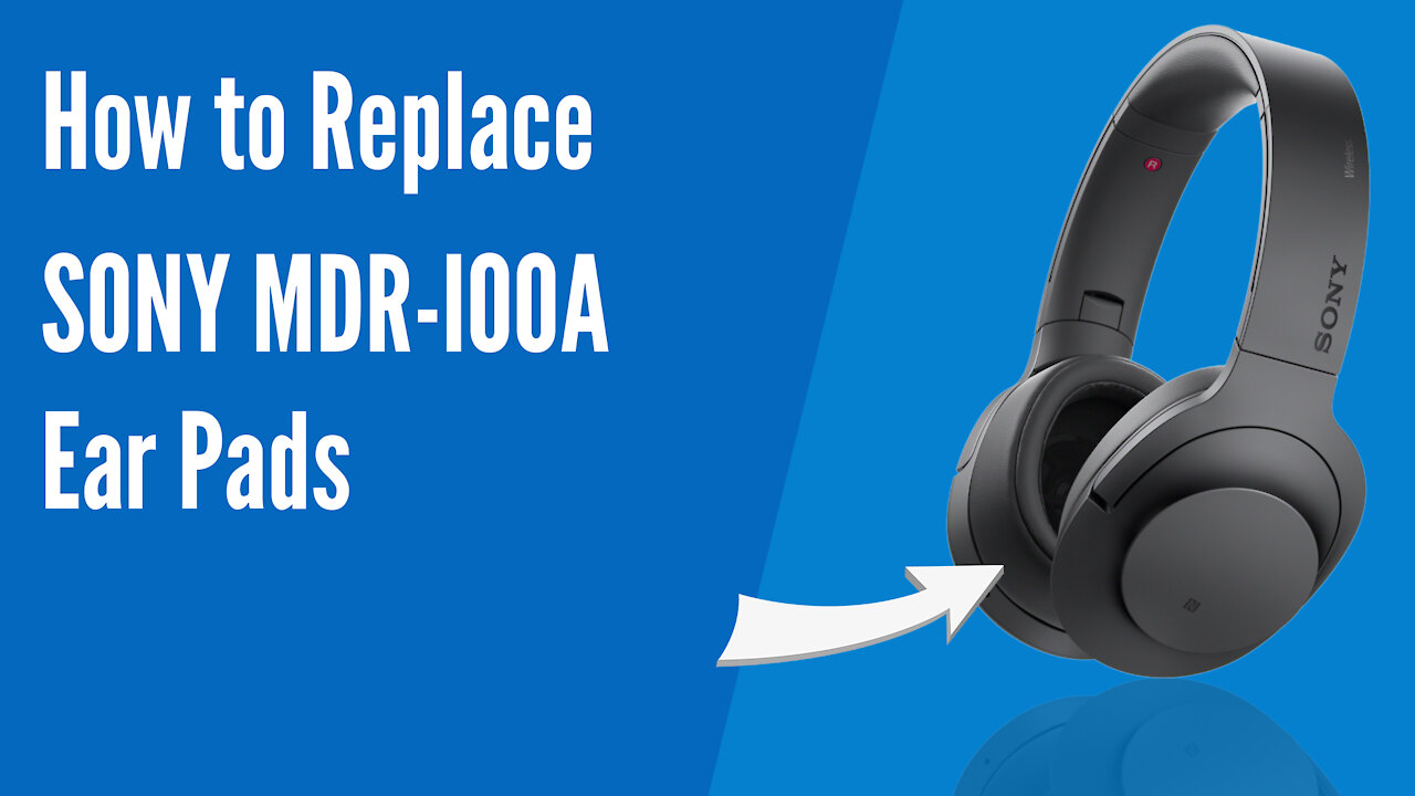 How to Replace Sony MDR-100A Headphones Ear Pads/Cushions | Geekria