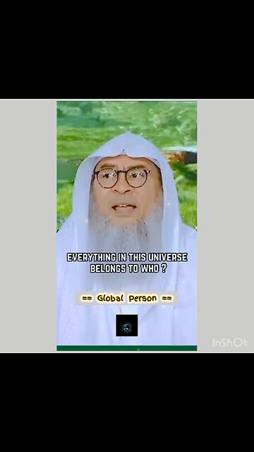 Everything In This UNIVERSE Belongs To Allah