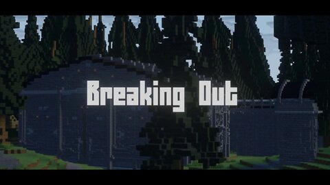 Breaking Out Minecraft Parody Teaser