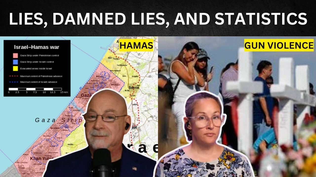 Lies, DAMNED Lies, and STATISTICS: Can You Trust the Numbers? | Hamas, Gun Violence & More