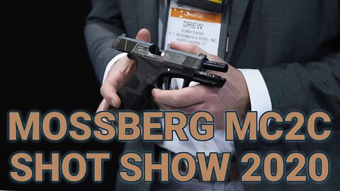 Mossbergs New MC2c at SHOT Show 2020