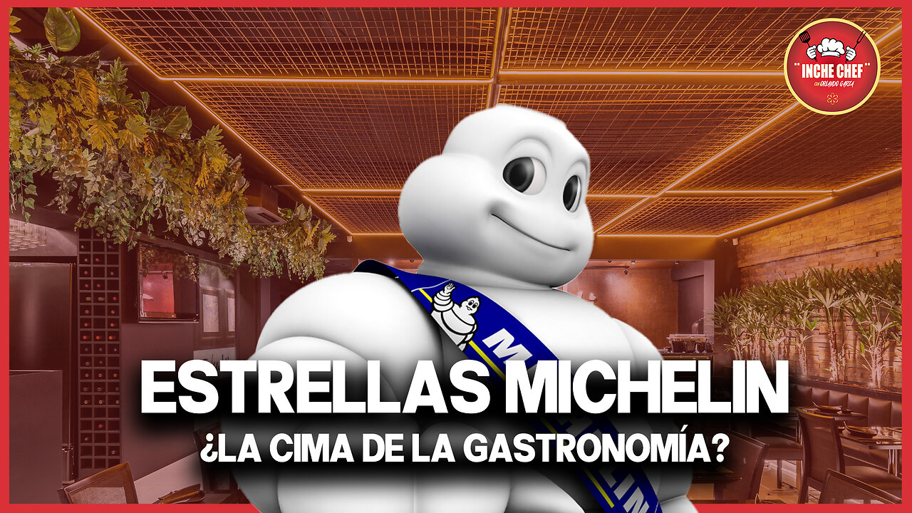 Estrellas Michelin: ¿la cima de la gastronomía? | Inche Chef 🧑‍🍳