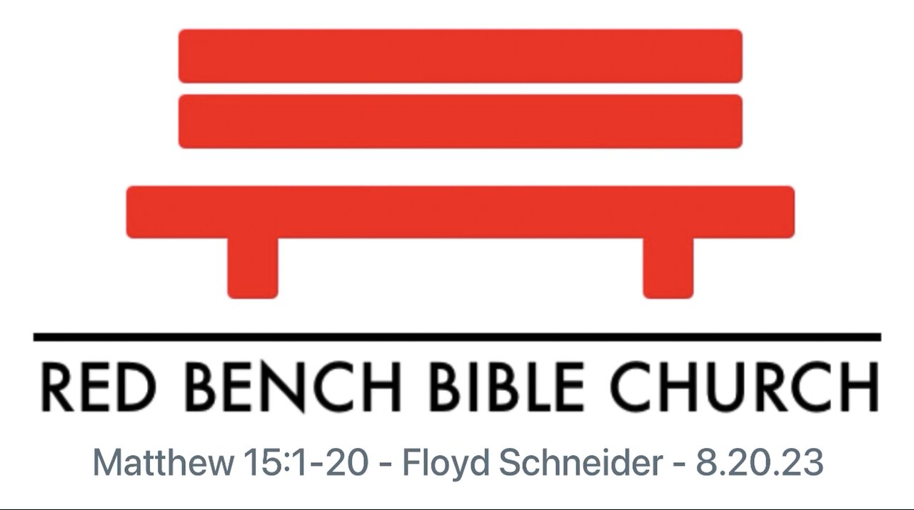 Matthew 15:1-20 - The World's Religions Reveal Humanities Sinfulness - 8.20.23