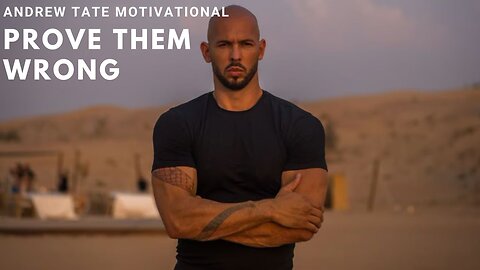 PROVE THEM WRONG - Andrew Tate Motivation