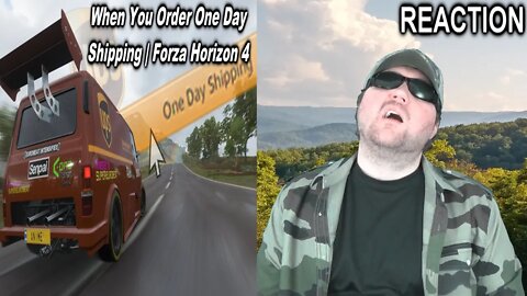When You Order One Day Shipping | Forza Horizon 4 REACTION!!! (BBT)