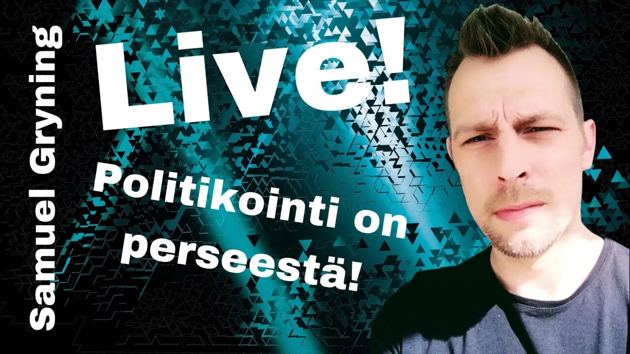 12. Samuel Gryning LIVE -politikointi