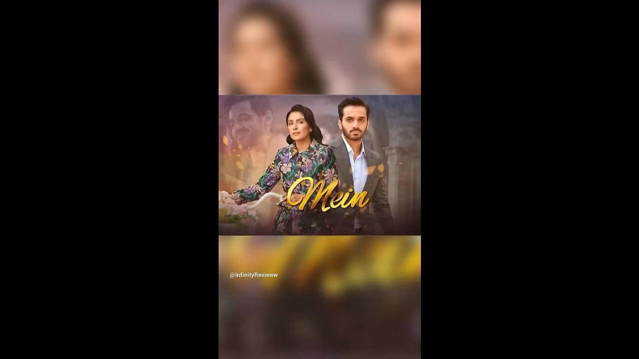 Summary Review of Pakistani Drama ‘Mein’