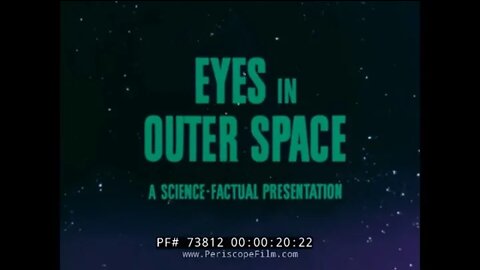 DISNEY'S WEATHER CONTROL FILM "EYES IN OUTER SPACE" - 1959