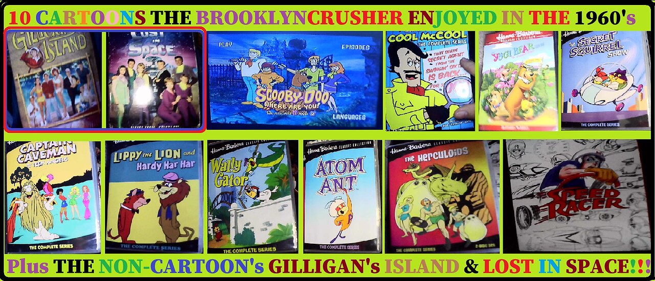 The Cartoons I (Dann) THE Brooklyn Crusher LOVED & watched as a kid in the 60's