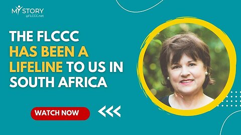 Riana Vlok knows that the FLCCC’s protocols and information are a lifeline in South Africa