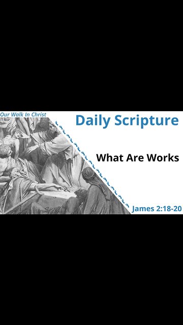 What Are Works? | James 2:18-20