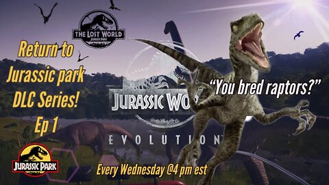 Jurassic world Evolution - Return To Jurassic Park DLC Series! Ep 1(Raptors, you breed Raptors)