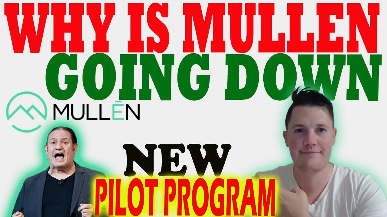 NEW Mullen Pilot Program │ WHY is Mullen Going DOWN ?! ⚠️ Mullen Investors Must Watch