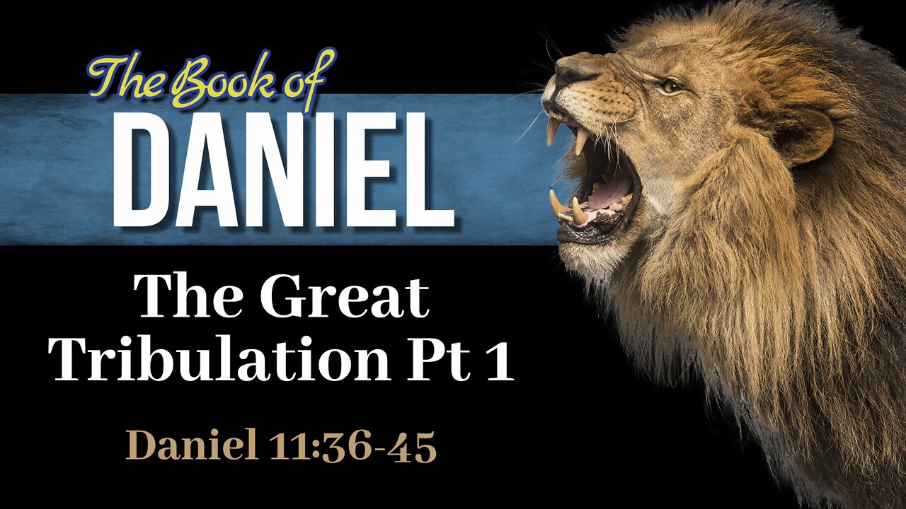 24 Daniel 12:1 The great tribulation Pt 1