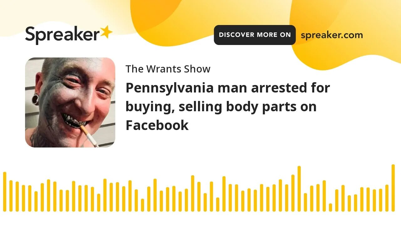 Pennsylvania man arrested for buying, selling body parts on Facebook