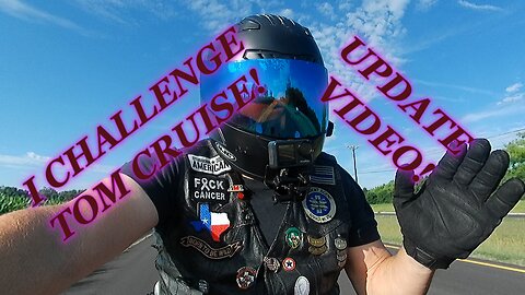 I CHALLENGE TOM CRUISE, UPDATE VIDEO!