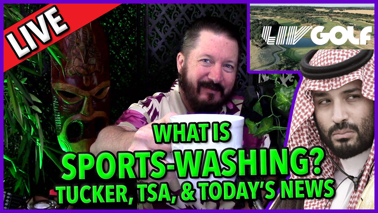 C&N 043 ☕ What Is Sports-Washing? 🔥 #liv #pga ☕ #tucker Is Back 🔥 #sportswashing + Today's News