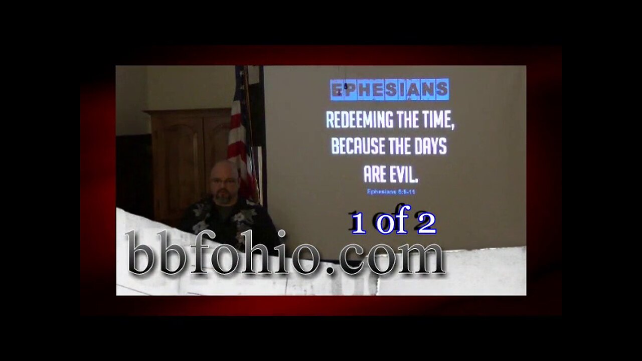 085 Redeeming The Time Because The Days Are Evil (Ephesians 5:12-16) 1 of 2