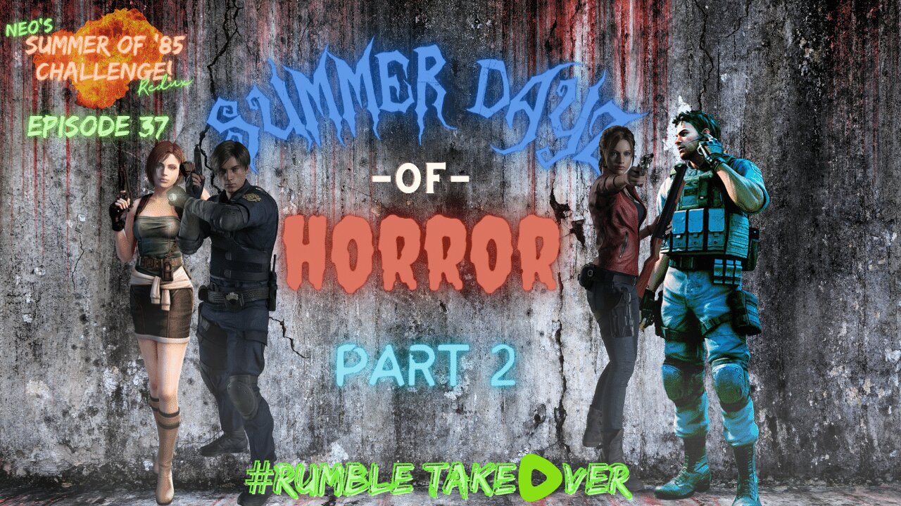 Summer of Games - Episode 37: Summer Dayz of Horror - Part 2 [60-62/100] | Rumble Gaming