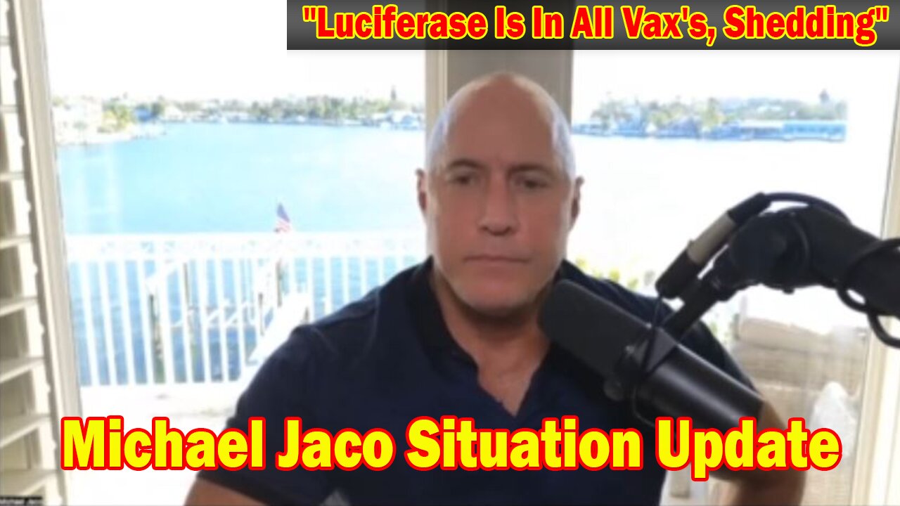 Michael Jaco Situation Update Nov 2: "Luciferase Is In All Vax's, Shedding"