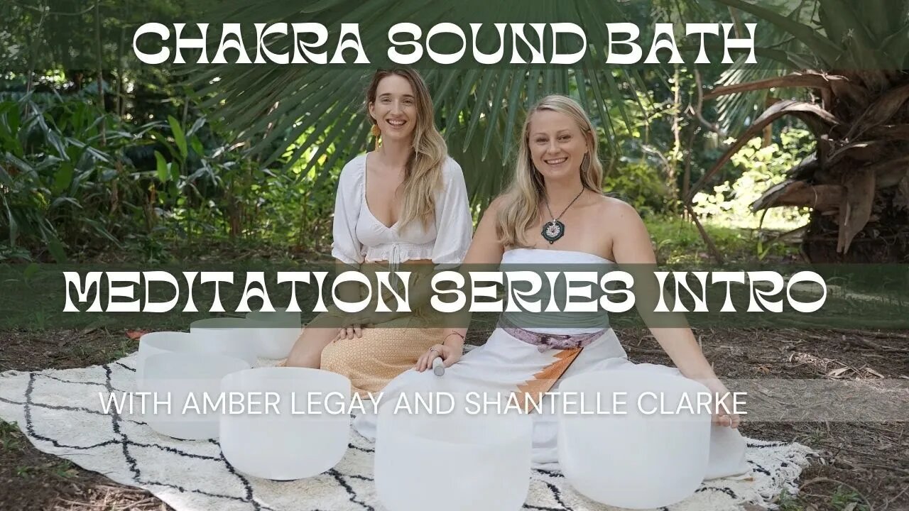 Chakra Sound Bath meditation Series