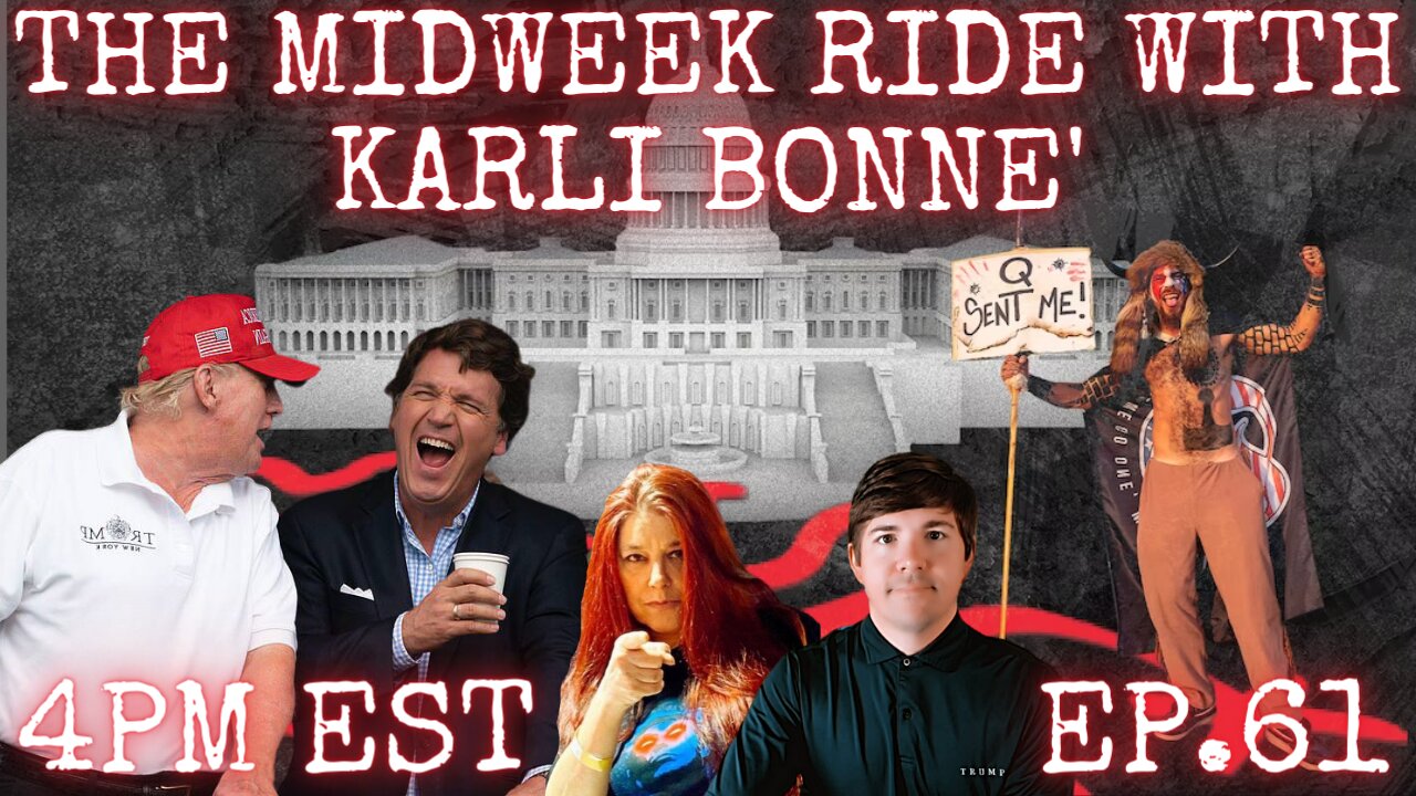 THE MIDWEEK RIDE with KARLI BONNE' "The Biggest Crimes In America Are Being Exposed Simultaneously!"