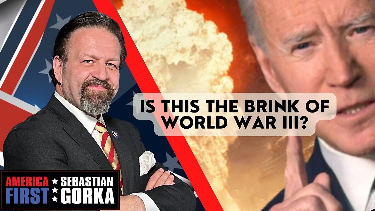 Is this the brink of World War III? Sebastian Gorka on AMERICA First