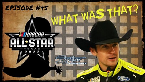 Episode #45 - Ryan Blaney Wins The All Star Race...Twice, As NASCAR Embarrasses Us All