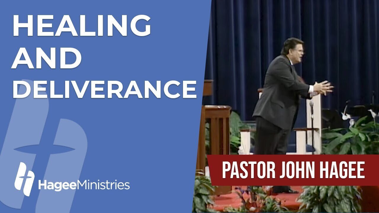 Pastor John Hagee - "Healing and Deliverance"