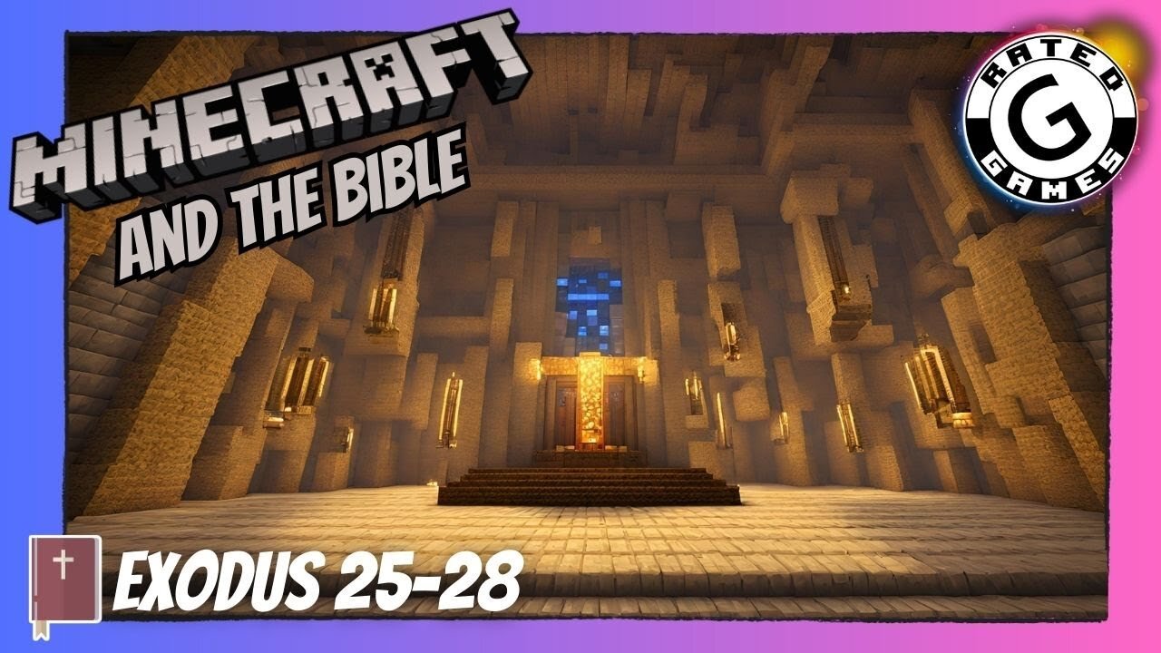 Minecraft and the Bible - Exodus 25-28