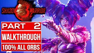 SHADOW WARRIOR 3 Gameplay Walkthrough PART 2 No Commentary (All Orbs Upgrades)