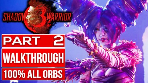 SHADOW WARRIOR 3 Gameplay Walkthrough PART 2 No Commentary (All Orbs Upgrades)